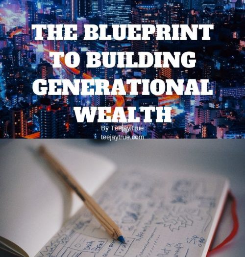 The BluePrint To Building Generational Wealth